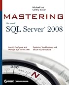 Mastering SQL Server 2008 by Michael Lee