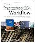 Photoshop CS4 Workflow: The Digital Photographer's Guide