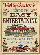 Betty Crocker's Guide to Easy Entertaining&hellip;