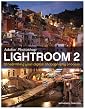 Lightroom 2: Streamlining your Digital Photography Process