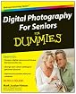 Digital Photography For Seniors For Dummies