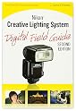 Nikon Creative Lighting System Digital Field Guide