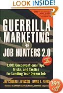 Guerrilla Marketing for Job Hunters 2.0: 1,001 Unconventional Tips, Tricks and Tactics for Landing Your Dream Job