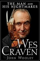 Wes Craven: The Man and his Nightmares by&hellip;