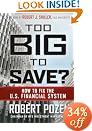 Too Big to Save? How to Fix the U.S. Financial System