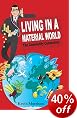 Living in a Material World