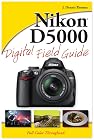 Nikon D5000 Digital Field Guide