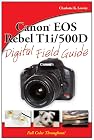 Canon EOS Rebel T1i/500D Digital Field Guide