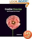Creative Close-Ups: Digital Photography Tips and Techniques