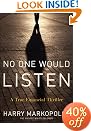 No One Would Listen