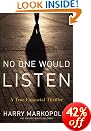 No One Would Listen