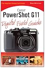 Canon PowerShot G11 Digital Field Guide