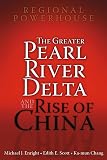 Enright, Michael: Regional Powerhouse: The Greater Pearl River Delta And the Rise of China Enright, Michael: Regional Powerhouse: The Greater Pearl River Delta And the Rise of China