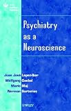 Sartorius, Norman: Psychiatry As a Neuroscience