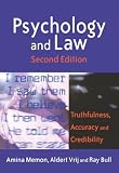 Bull, Ray: Psychology and Law: Truthfulness, Accuracy and Credibility Bull, Ray: Psychology and Law: Truthfulness, Accuracy and Credibility