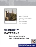 Buschmann, Frank: Security Patterns: Integrating Security And Systems Engineering Buschmann, Frank: Security Patterns: Integrating Security And Systems Engineering