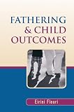 Flouri, Eirini: Fathering And Child Outcomes
