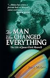 Mahon, Basil: The Man Who Changed Everything: The Life of James Clerk Maxwell