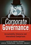 Wright, Michael: Corporate Governance: Accountability, Enterprise and International Comparisons Wright, Michael: Corporate Governance: Accountability, Enterprise and International Comparisons