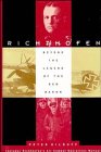 Kilduff, Peter: Richthofen: Beyond the Legend of the Red Baron Kilduff, Peter: Richthofen: Beyond the Legend of the Red Baron