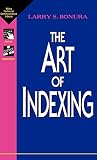 The Art of Indexing (0471014494) by Bonura, Larry S. Bonura, Larry S.: The Art of Indexing