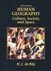 De Blij, H. J.: Human Geography: Culture, Society, and Space