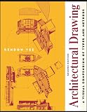 Yee, Rendow: Architectural Drawing: A Visual Compendium of Types and Methods