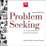 Pena, William: Problem Seeking: An Architectural Programming Primer