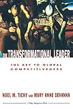 Devanna, Mary Anne: The Transformational Leader: The Key to Global Competitiveness Devanna, Mary Anne: The Transformational Leader: The Key to Global Competitiveness