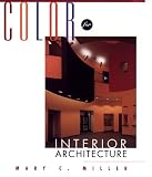 Miller, Mary C.: Color for Interior Architecture
