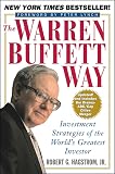 Lynch, Peter: The Warren Buffett Way: Investment Strategies of the World's Greatest Investor Lynch, Peter: The Warren Buffett Way: Investment Strategies of the World's Greatest Investor