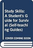 Carman, Robert A.: Study Skills: A Student's Guide for Survival
