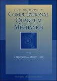 Rice, Stuart A.: New Methods in Computational Quantum Mechanics Rice, Stuart A.: New Methods in Computational Quantum Mechanics