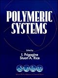 Rice, Stuart A.: Polymeric Systems Rice, Stuart A.: Polymeric Systems