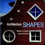 Crosbie, Michael J.: Architecture: Shapes
