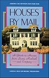 Jandl, H. Ward: Houses by Mail: A Guide to Houses from Sears, Roebuck and Company