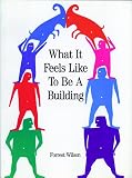 Wilson, Forrest: What It Feels Like to Be a Building
