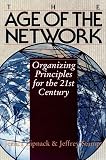 Lipnack, Jessica: The Age of the Network: Organizing Principles for the 21st Century