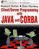Orfali, Robert: Client/Server Programming With Java and Corba