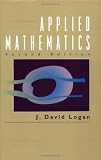 Logan, J. David: Applied Mathematics Logan, J. David: Applied Mathematics