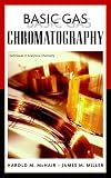 Miller, James M.: Basic Gas Chromatography