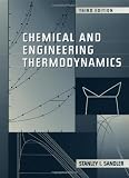 Sandler, Stanley I.: Chemical and Engineering Thermodynamics