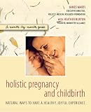 Marti, James: Holistic Pregnancy and Childbirth Marti, James: Holistic Pregnancy and Childbirth