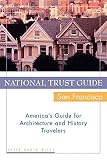 Wiley, Peter Booth: National Trust Guide San Francisco: America's Guide for Architecture and History Travelers