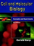 Karp, Gerald: Cell and Molecular Biology: Concepts and Experiments Karp, Gerald: Cell and Molecular Biology: Concepts and Experiments
