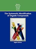 Morrill, Terence C.: The Systematic Identification of Organic Compounds
