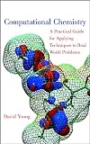 Young, David C.: Computational Chemistry: A Practical Guide for Applying Techniques to Real World Problems