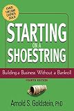 Goldstein, Arnold S.: Starting on a Shoestring: Building a Business Without a Bankroll Goldstein, Arnold S.: Starting on a Shoestring: Building a Business Without a Bankroll