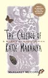 The Calling of Katie Makanya: A Memoir of South Africa (0471246913) by McCord, Margaret McCord, Margaret: The Calling of Katie Makanya: A Memoir of South Africa