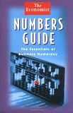 Stutely, Richard: The Economist Numbers Guide: The Essentials of Business Numeracy Stutely, Richard: The Economist Numbers Guide: The Essentials of Business Numeracy